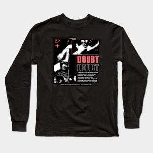 Streetwear Skeptic: Embracing Doubt in Style Long Sleeve T-Shirt